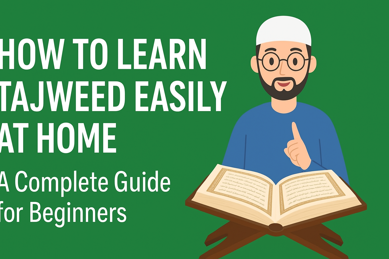 How-to-Learn-Tajweed-Easily-at-Home-A-Complete-Guide-for-Beginners